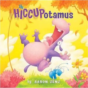 The Hiccupotamus (Hiccupotamus and Friends)