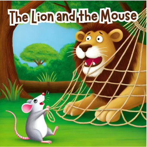 The Lion and the Mouse: A delightful story for kids teaching the power of kindness and how even the smallest can help the mighty. Perfect for bedtime!